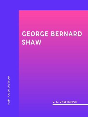cover image of George Bernard Shaw (Unabridged)